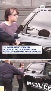Nghi phạm vụ tấn công ‘Slender Man’ khai với cảnh sát hãy Google tên mình