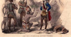 11-16-1532: Francisco Pizarro bắt giữ Hoàng đế Inca Atahualpa 2 11-16-1532: Francisco Pizarro bắt giữ Hoàng đế Inca Atahualpa