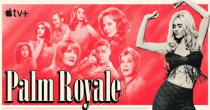 Palm Royale Mùa 2 Ra Mắt Trên Apple TV+ 16 Palm Royale Mùa 2 Ra Mắt Trên Apple TV+