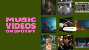 Spotify Ra Mắt Video Nhạc Tại Mỹ và Canada 3 Spotify Ra Mắt Video Nhạc Tại Mỹ và Canada