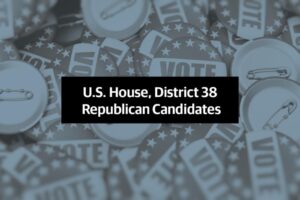 Hỏi Đáp: Các ứng viên Đảng Cộng hòa tranh cử vào Hạ viện Hoa Kỳ, Khu vực 38, trong cuộc bầu cử sơ bộ tháng 3 31 Hỏi Đáp: Các ứng viên Đảng Cộng hòa tranh cử vào Hạ viện Hoa Kỳ, Khu vực 38, trong cuộc bầu cử sơ bộ tháng 3