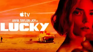 Phim Giới Hạn ‘Lucky’ với Anya Taylor-Joy Ra Mắt Trên Apple TV