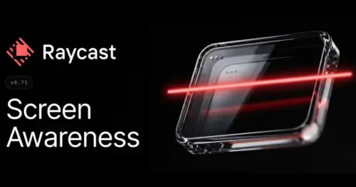 Raycast Thêm Tính Năng “Nhận Biết Màn Hình” Tích Hợp AI Vào Ứng Dụng
