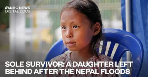 Người sống sót duy nhất: Con gái bơ vơ sau trận lụt Nepal